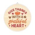 Give Thanks with a Grateful Heart Wooden Sign | Rustic Thanksgiving Pumpkin Wall Decor